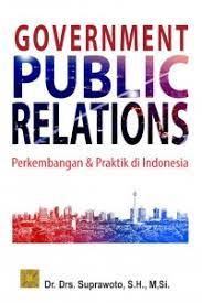 Goverment Public Relations Perkembangan & Praktik di Indonesia