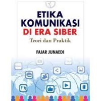 Etika Komunikasi di Era Budaya Siber