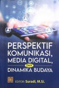 Perspektif komunikasi, media digital dan dinamika budaya